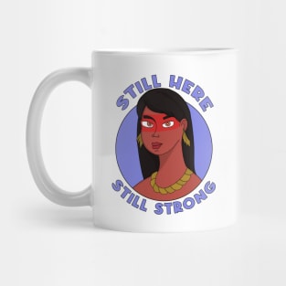 Still Here Still Strong Mug